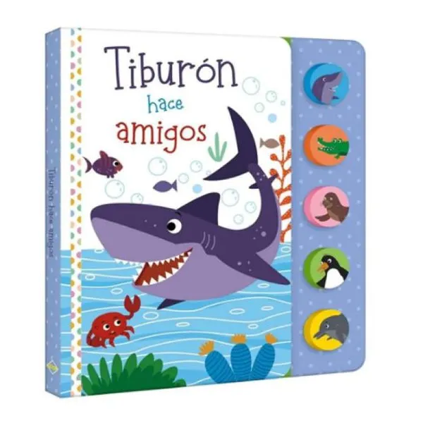Tiburon hace amigos. libro con sonidos