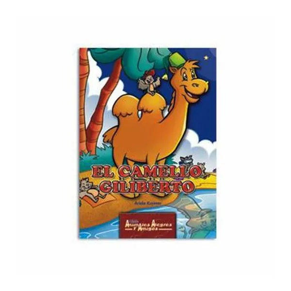 Libro de cuento animales alegres y amigos ii: el camello giliberto 14x19.5 cm
