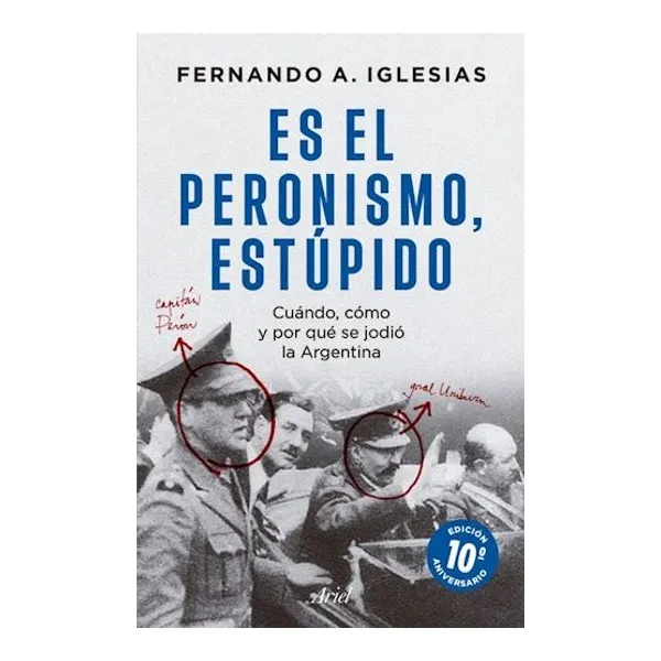 Es el peronismo, estupido