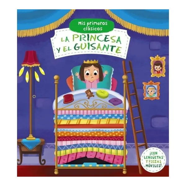 Princesa y el guisante, la. mis primeros clasicos, con lenguetas y piezas movible