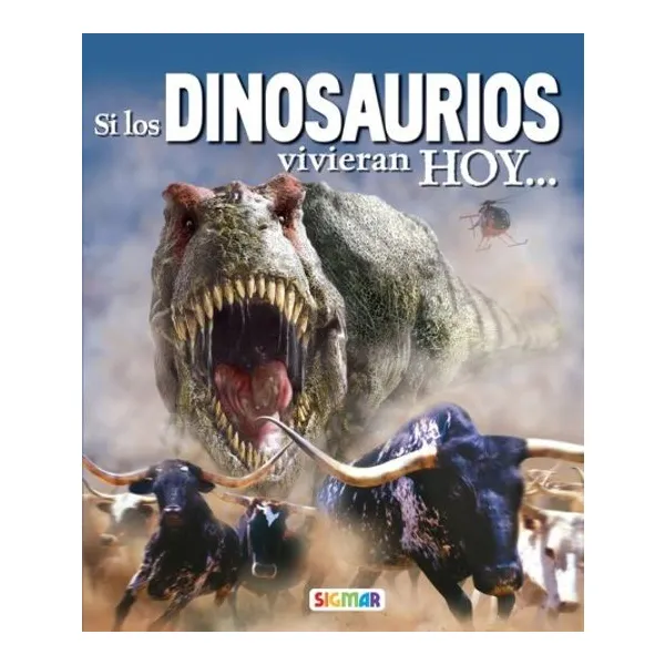 Si los dinosaurios vivieran colección -sigmar-
