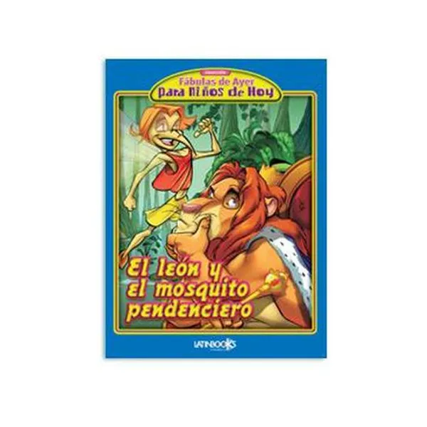 Libro fabulas de ayer: el león y el mosquito pendenciero 27.5x7 cm latinbooks