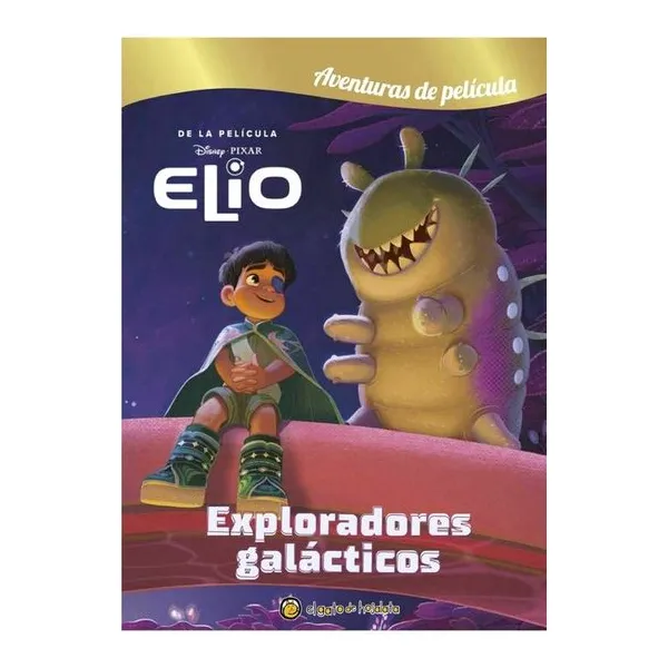 Exploradores galacticos. elio. aventuras de pelicula