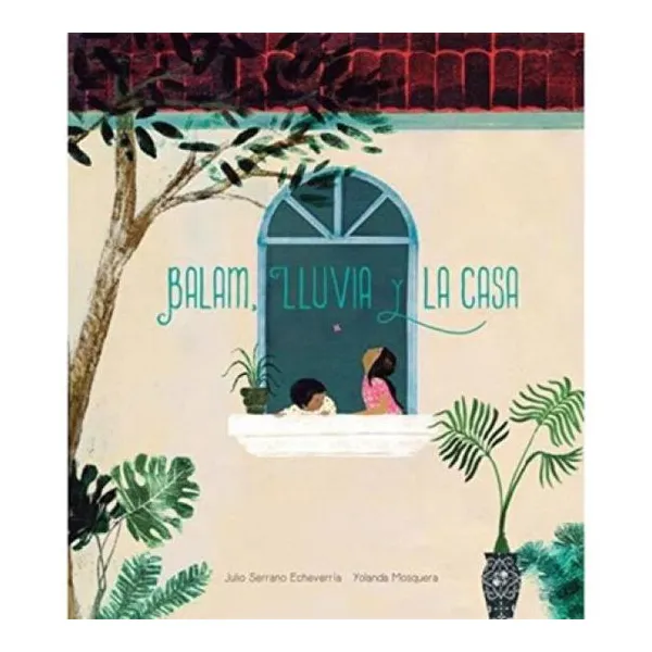 Balam, lluvia y la casa