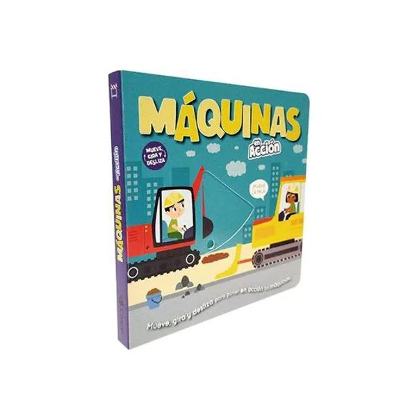 Libro de cuento en accion: maquinas mueve, gira y desliza tapa dura 18x18 cm latinbooks