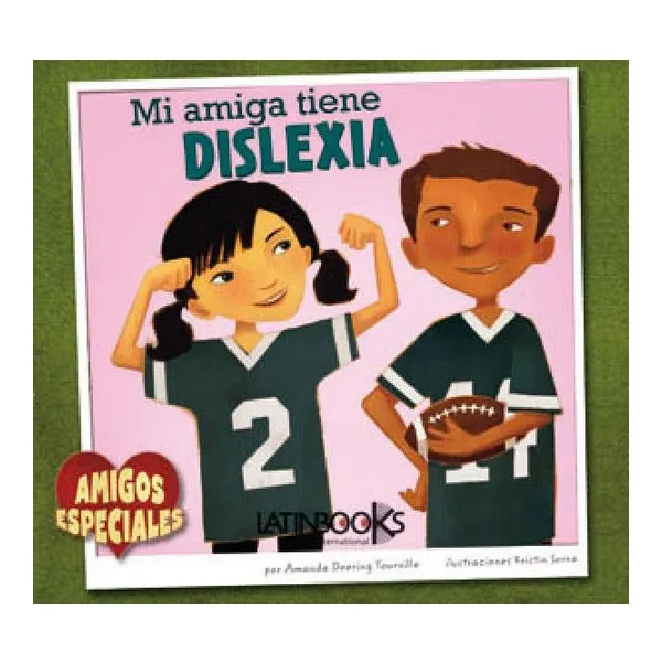 Mi amiga tiene dislexia