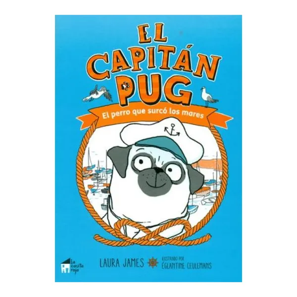 El capitan pug - el perro que surco los mares