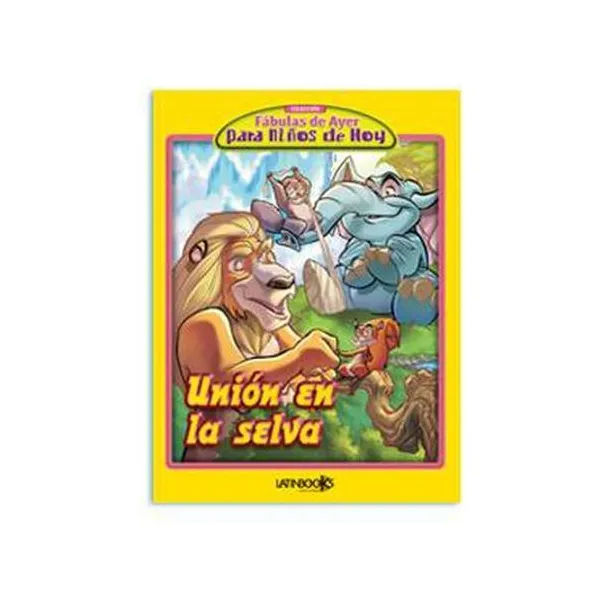 Libro fabulas de ayer: union en la selva 27.5x37 cm latinbooks