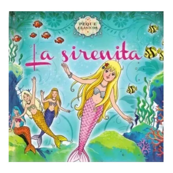 Sirenita,la (pequeclasicos)