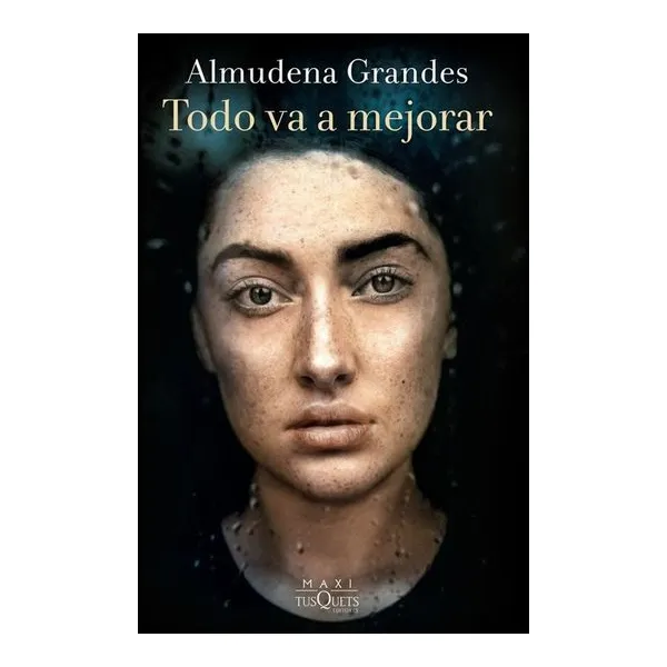 Todo va a mejorar (maxi tusquets)