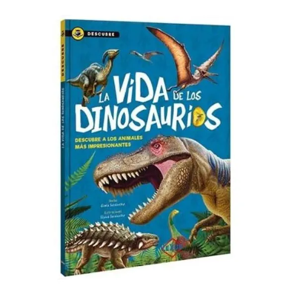 Descubre la vida de los dinosaurios tapa dura/24x33 cm/48 páginas