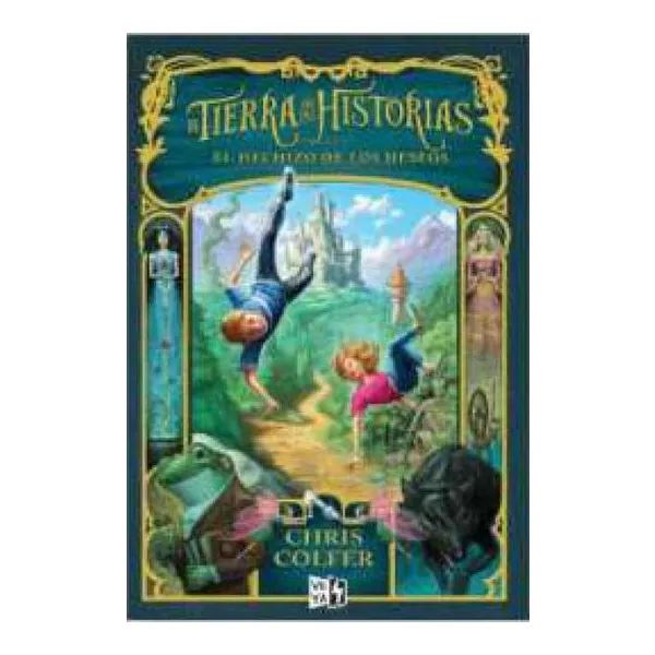 La tierra de las historias 1- el hechizo de los deseos