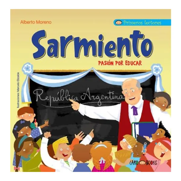 Sarmiento, pasion por educar