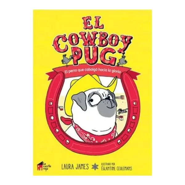 El cowboy pug - el perro que cabalgo hacia la Gloria