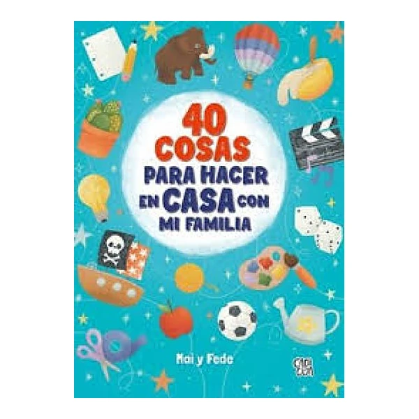 40 cosas para hacer en casa con mi familia