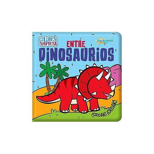 Aqualibro colores sorpresa: entre dinosaurios 15x15 cm